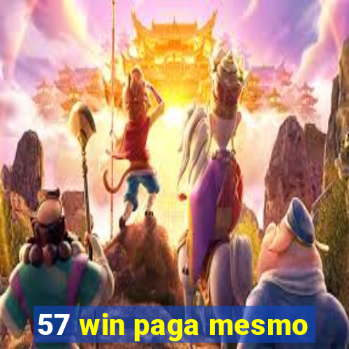 57 win paga mesmo